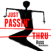 Just Passin Thru (Russ Niedzwiecki)