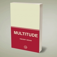Multitude - Vincent Hedan ( Livre VERSION 2019 )