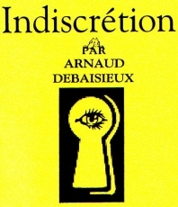 Indiscrtion (Arnaud Debaisieux) **