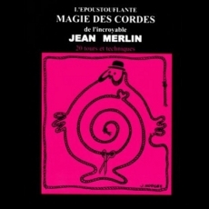 L'epoustouflante magie des cordes - Jean MERLIN ( livre )